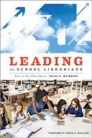 Przywództwo dla bibliotekarzy szkolnych: Nie ma innej opcji - Leading for School Librarians: There Is No Other Option