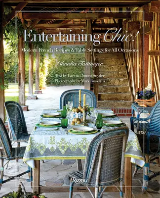 Entertaining Chic! Nowoczesne francuskie przepisy i nakrycia stołu na każdą okazję - Entertaining Chic!: Modern French Recipes and Table Settings for All Occasions