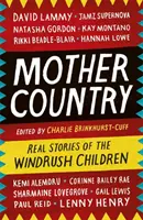 Mother Country: Prawdziwe historie dzieci z Windrush - Mother Country: Real Stories of the Windrush Children