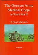 Korpus medyczny armii niemieckiej podczas II wojny światowej - The German Army Medical Corps in World War II