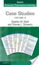 Studia przypadków: Stahl's Essential Psychopharmacology: Tom 2 - Case Studies: Stahl's Essential Psychopharmacology: Volume 2
