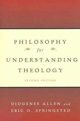 Filozofia dla zrozumienia teologii - Philosophy for Understanding Theology