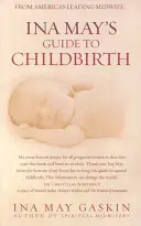 Przewodnik Iny May po porodzie (Gaskin Ina May (autor)) - Ina May's Guide to Childbirth (Gaskin Ina May (Author))