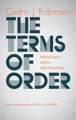 Warunki porządku: Nauki polityczne i mit przywództwa - The Terms of Order: Political Science and the Myth of Leadership