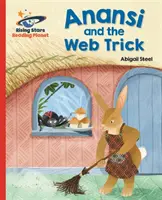 Reading Planet - Anansi and the Web Trick - Red A: Galaktyka - Reading Planet - Anansi and the Web Trick - Red A: Galaxy