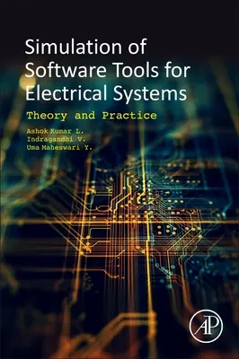 Narzędzia programowe do symulacji układów elektrycznych: Teoria i praktyka - Software Tools for the Simulation of Electrical Systems: Theory and Practice
