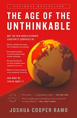 Wiek niewyobrażalnego: Dlaczego nowy światowy nieporządek nieustannie nas zaskakuje i co możemy z tym zrobić? - The Age of the Unthinkable: Why the New World Disorder Constantly Surprises Us and What We Can Do about It