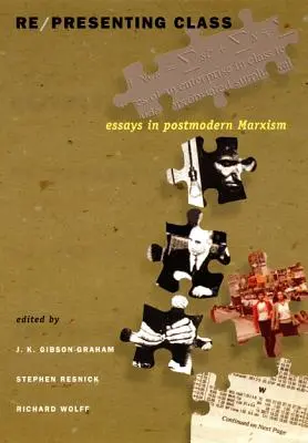 Re/presenting Class: Eseje o postmodernistycznym marksizmie - Re/presenting Class: Essays in Postmodern Marxism