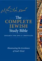 Kompletna żydowska Biblia do studiowania (twarda oprawa): Oświetlenie żydowskości Słowa Bożego - The Complete Jewish Study Bible (Hardcover): Illuminating the Jewishness of God's Word