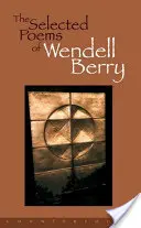 Wybrane wiersze Wendella Berry'ego - The Selected Poems of Wendell Berry