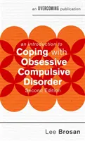 Wprowadzenie do radzenia sobie z zaburzeniami obsesyjno-kompulsyjnymi, wydanie 2 - An Introduction to Coping with Obsessive Compulsive Disorder, 2nd Edition