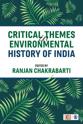 Krytyczne tematy w historii środowiska Indii - Critical Themes in Environmental History of India