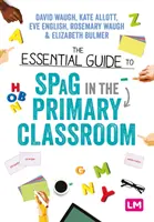 Niezbędny przewodnik po Spag w klasie podstawowej - The Essential Guide to Spag in the Primary Classroom