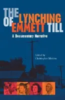 Lincz na Emmettcie Tillu: Narracja dokumentalna - Lynching of Emmett Till: A Documentary Narrative