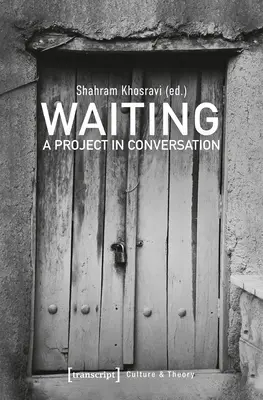 Oczekiwanie: Projekt w rozmowie - Waiting: A Project in Conversation