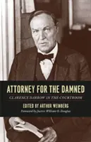 Adwokat potępionych: Clarence Darrow na sali sądowej - Attorney for the Damned: Clarence Darrow in the Courtroom