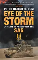 Oko burzy - dwadzieścia pięć lat w akcji z SAS - Eye of the Storm - Twenty-Five Years In Action With The SAS