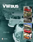 VW Bus: Historia pasji - The VW Bus: History of a Passion