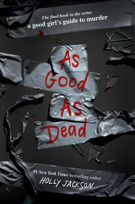 Tak dobra jak martwa: Finał poradnika dobrej dziewczyny o morderstwie - As Good as Dead: The Finale to a Good Girl's Guide to Murder