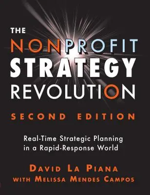 Rewolucja w strategii non-profit: planowanie strategiczne w czasie rzeczywistym w świecie szybkiego reagowania - The Nonprofit Strategy Revolution: Real-Time Strategic Planning in a Rapid-Response World