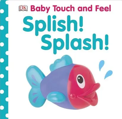 Plusk! Splash! - Splish! Splash!