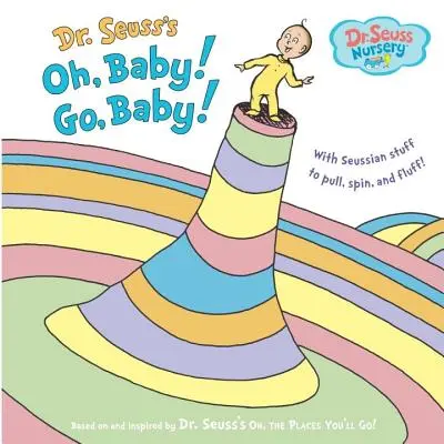 Oh, Baby! Go, Baby! - Dr. Seuss's Oh, Baby! Go, Baby!