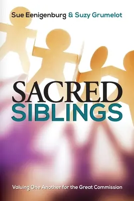 Święte rodzeństwo: Ceniąc się nawzajem za Wielką Komisję - Sacred Siblings: Valuing One Another for the Great Commission