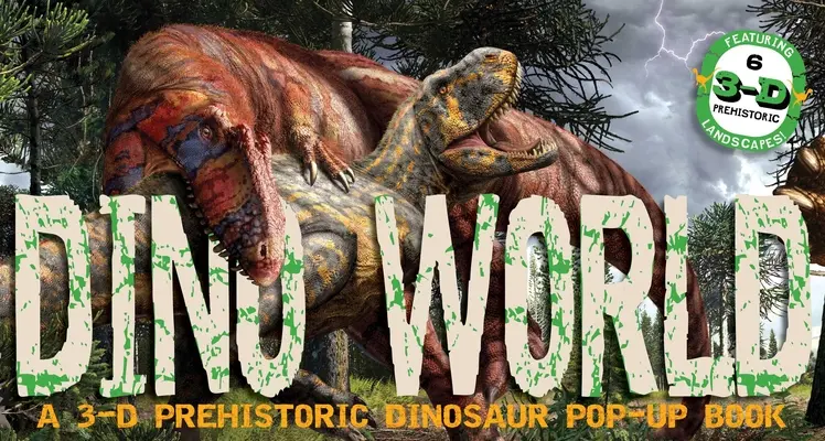 Dino World: Prehistoryczny dinozaur 3-D Pop-Up - Dino World: A 3-D Prehistoric Dinosaur Pop-Up