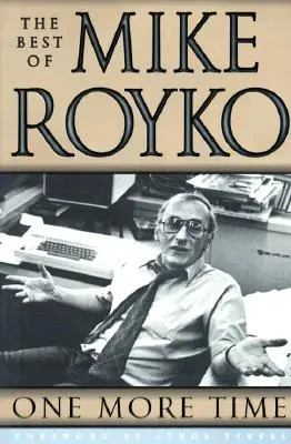 Jeszcze raz: najlepsze utwory Mike'a Royko - One More Time: The Best of Mike Royko