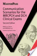 Scenariusze komunikacyjne dla egzaminów klinicznych MRCPCH i DCH - Communication Scenarios for the MRCPCH and DCH Clinical Exams