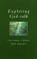 Odkrywanie mowy Boga - używanie języka w religii - Exploring God-talk - Using Language in Religion