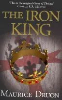 Żelazny król (Królowie przeklęci, Księga 1) - The Iron King (the Accursed Kings, Book 1)