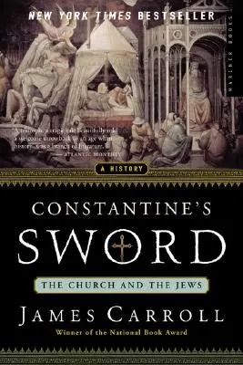 Miecz Konstantyna: Kościół i Żydzi - historia - Constantine's Sword: The Church and the Jews--A History