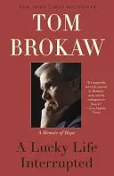 Przerwane szczęśliwe życie: Pamiętnik nadziei - A Lucky Life Interrupted: A Memoir of Hope