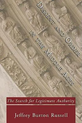 Niezgoda i porządek w średniowieczu - Dissent and Order in the Middle Ages