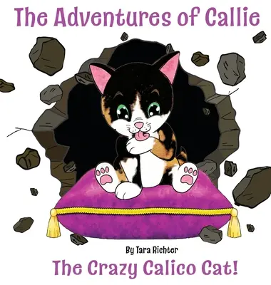 Callie: Szalona kotka Calico - Callie: The Crazy Calico Cat