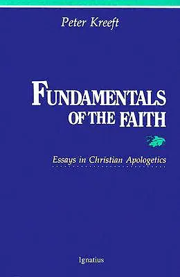 Podstawy wiary: Eseje z apologetyki chrześcijańskiej - Fundamentals of the Faith: Essays in Christian Apologetics