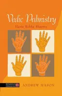 Wedyjska chiromancja: Hasta Rekha Shastra - Vedic Palmistry: Hasta Rekha Shastra