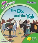 Oxford Reading Tree: Poziom 2: More Songbirds Phonics - The Ox and the Yak - Oxford Reading Tree: Level 2: More Songbirds Phonics - The Ox and the Yak
