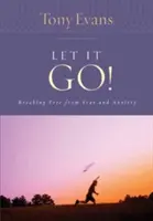 Puść to! Uwolnić się od strachu i niepokoju - Let It Go!: Breaking Free from Fear and Anxiety