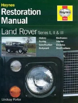 Podręcznik renowacji Land Rovera serii I, II i III - Land Rover Series I, II and III Restoration Manual