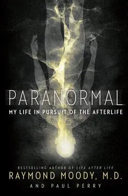 Paranormal: Moje życie w pogoni za życiem pozagrobowym - Paranormal: My Life in Pursuit of the Afterlife