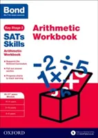 Bond SATs Skills: Zeszyt ćwiczeń z arytmetyki - 10-11+ lat Stretch - Bond SATs Skills: Arithmetic Workbook - 10-11+ years Stretch