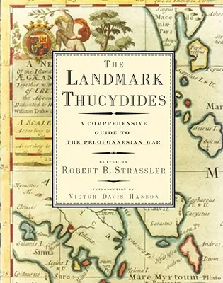 The Landmark Thucydides: Kompleksowy przewodnik po wojnie peloponeskiej - The Landmark Thucydides: A Comprehensive Guide to the Peloponnesian War