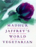 Madhur Jaffrey's World Vegetarian