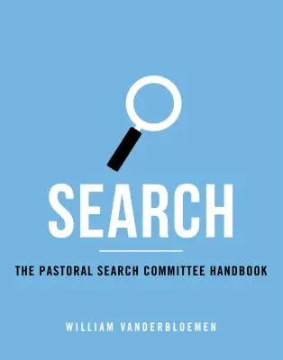 Search: Podręcznik komitetu ds. poszukiwań duszpasterzy - Search: The Pastoral Search Committee Handbook