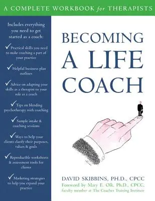 Becoming a Life Coach: Kompletny podręcznik dla terapeutów - Becoming a Life Coach: A Complete Workbook for Therapists