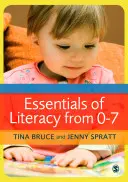 Essentials of Literacy from 0-7: A Whole-Child Approach to Communication, Language and Literacy (Podstawy umiejętności czytania i pisania w wieku 0-7 lat: całościowe podejście do komunikacji, języka i umiejętności czytania i pisania) - Essentials of Literacy from 0-7: A Whole-Child Approach to Communication, Language and Literacy