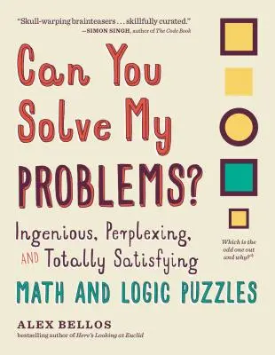 Czy potrafisz rozwiązać moje problemy? Pomysłowe, skomplikowane i w pełni satysfakcjonujące łamigłówki matematyczne i logiczne - Can You Solve My Problems?: Ingenious, Perplexing, and Totally Satisfying Math and Logic Puzzles