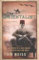 Orientalista - W poszukiwaniu człowieka uwięzionego między Wschodem a Zachodem - Orientalist - In Search of a Man caught between East and West